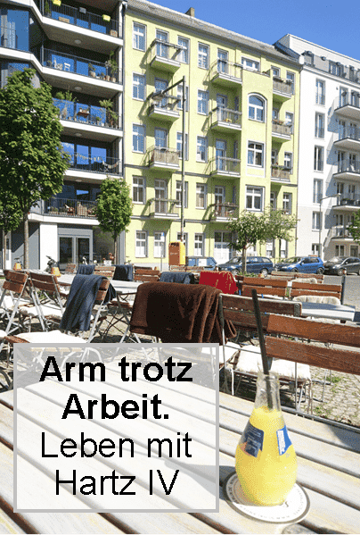 Arm trotz Arbeit Leben mit HartzIV