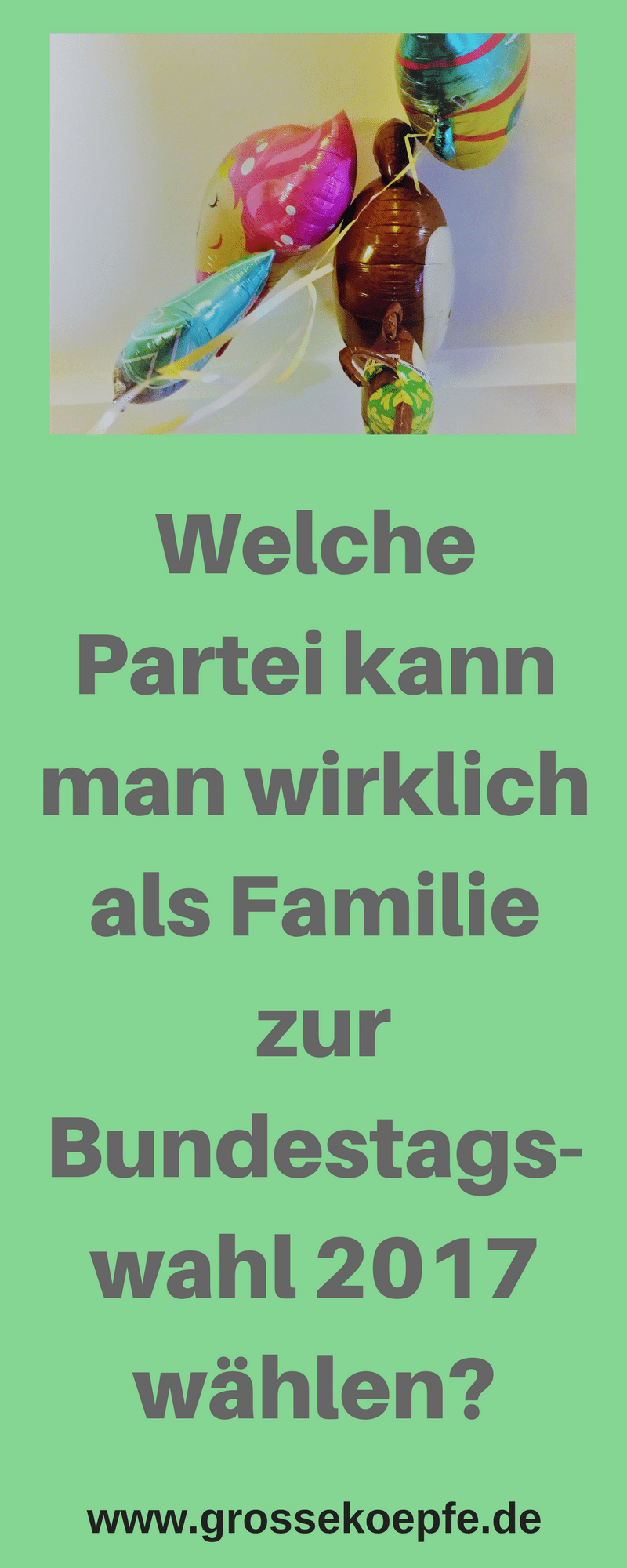 Welche Partei kann man als Familie wirklich zur Bundestagswahl 2017 wählen