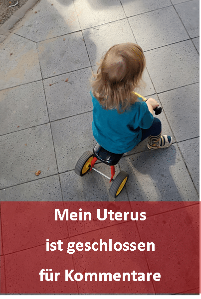 Mein Uterus ist geschlossen