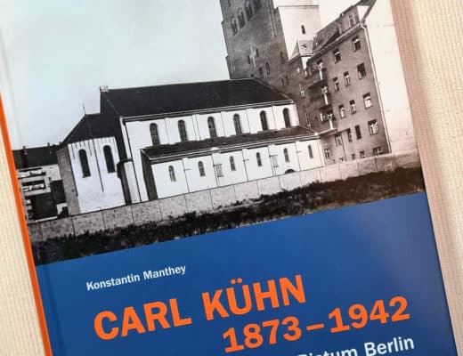 Carl Kühn 1873 Kirchen für das junge Bistum Berlin