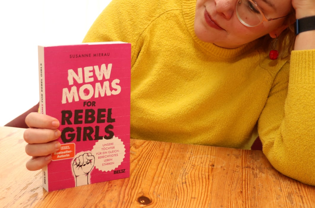 New Moms for Rebel Girls_ Susanne Mierau_ Worum geht es in dem Buch