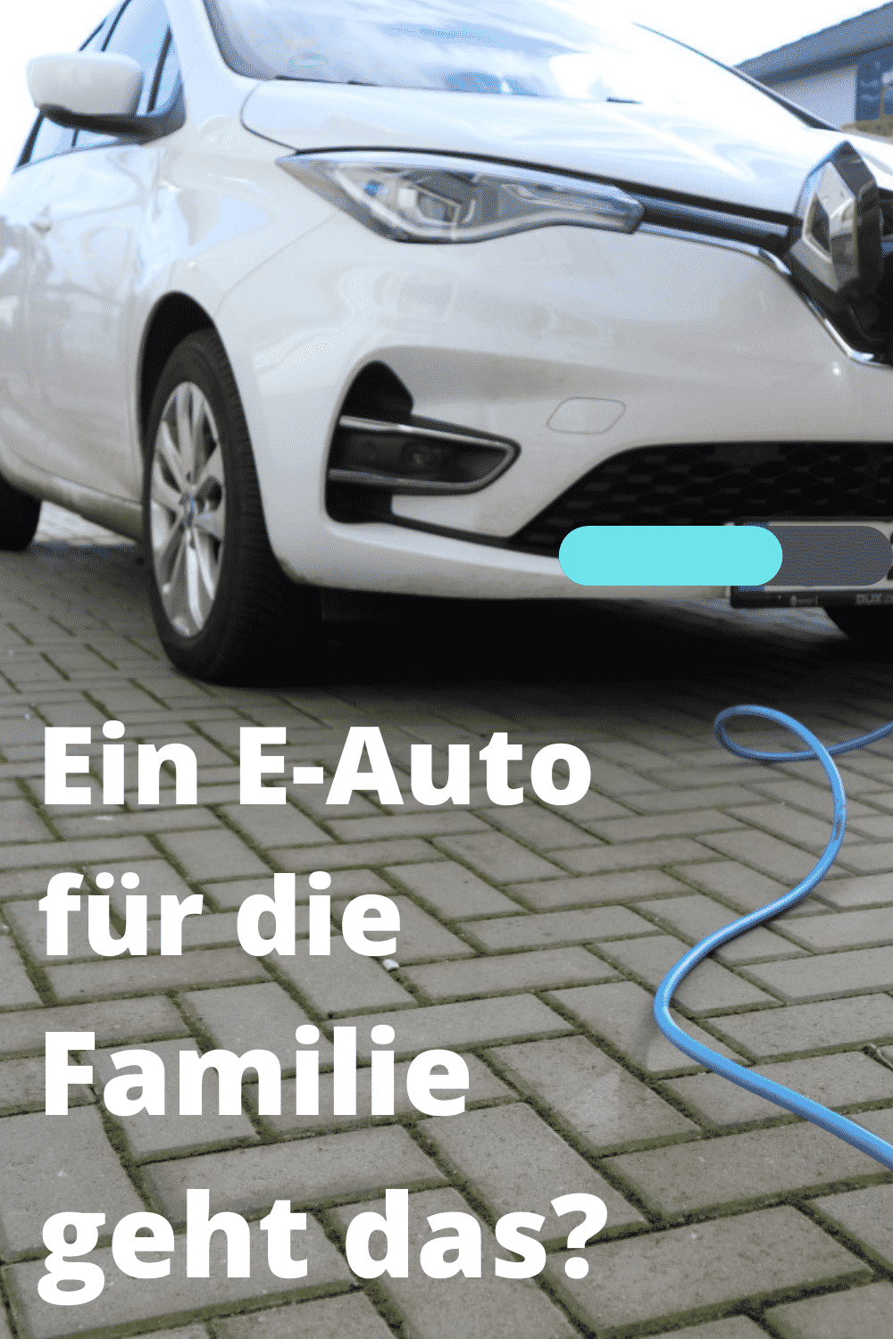 Ein Elektroauto fuer eine Familie