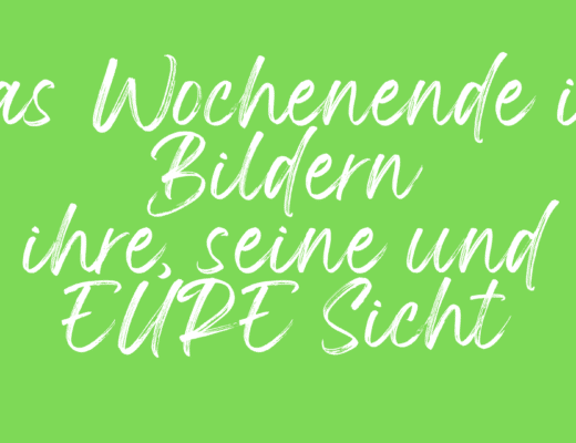 Das Wochenende in Bildern 17/18.09.2022 - ihre, seine und EURE Sicht