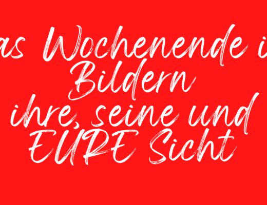 Das Wochenende in Bildern - 3/4.09.2022 - ihre, seine und Eure Sicht