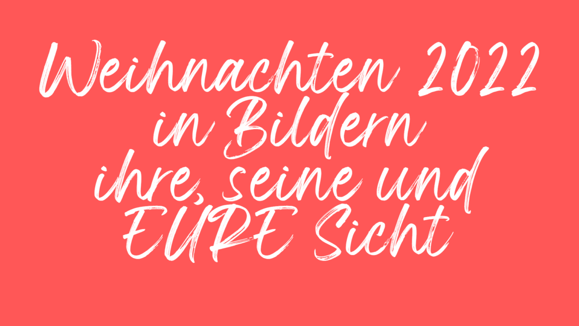 Weihnachten in Bildern 2022