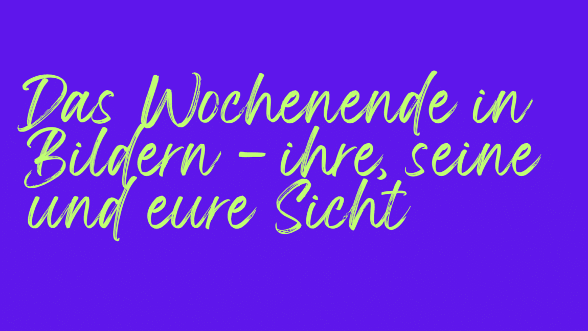 - ihre und seine und eure Sicht
