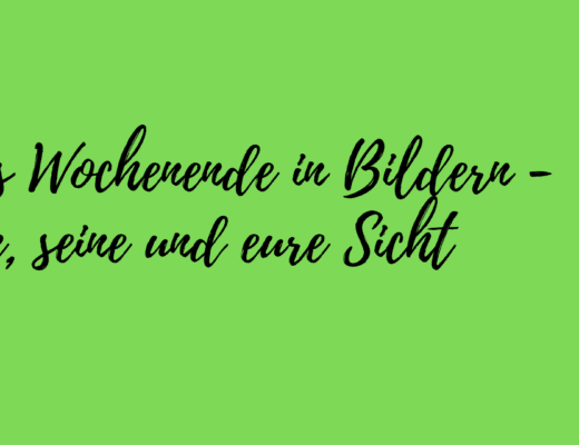 Das Wochenende in Bildern 29/30.07.23 - ihre, seine und EURE Sicht