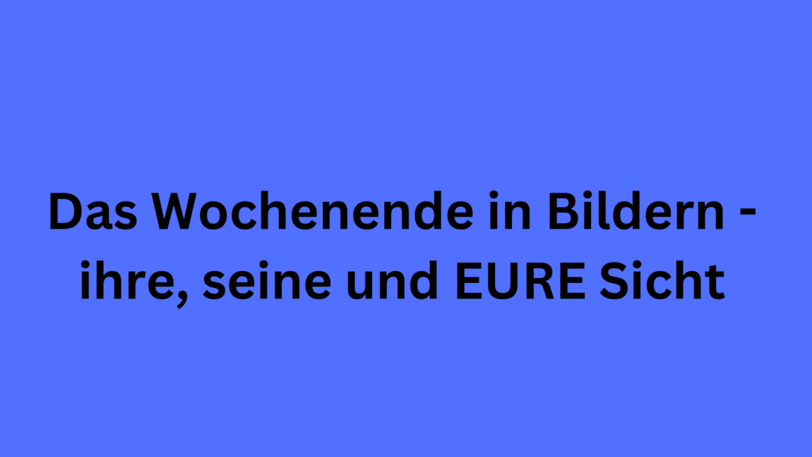 Das Wochenende in Bildern