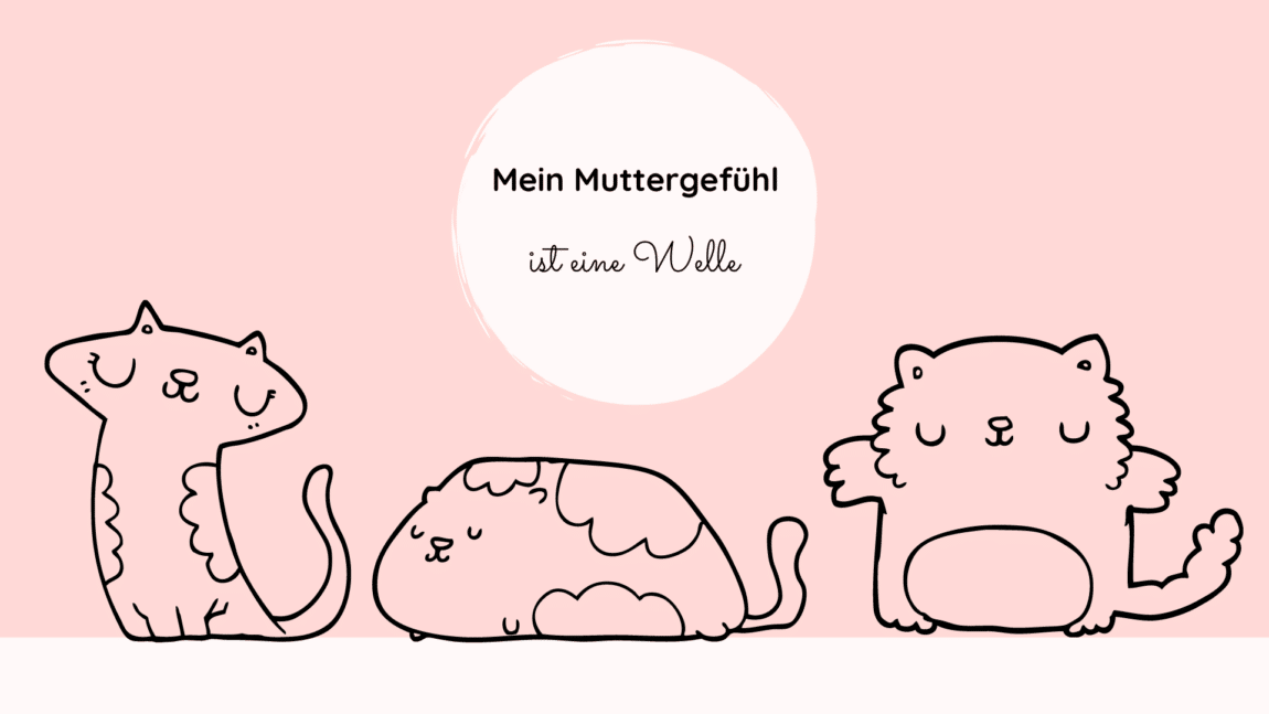 Meine Muttergefuehle