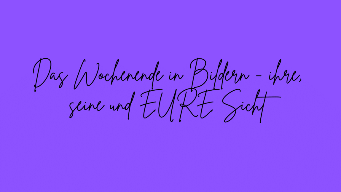 Das Wochenende in Bildern 13/14.01.24 - ihre, seine und EURE Sicht