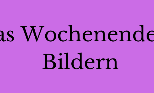 Das Wochenende in Bildern 27/28. April 2024 - ihre, seine und EURE Sicht