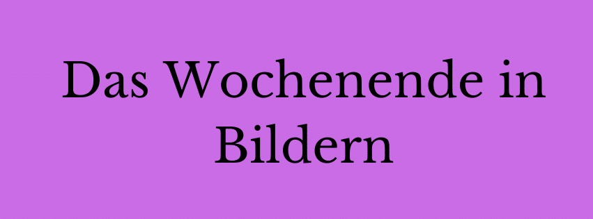 Das Wochenende in Bildern 27/28. April 2024 - ihre, seine und EURE Sicht