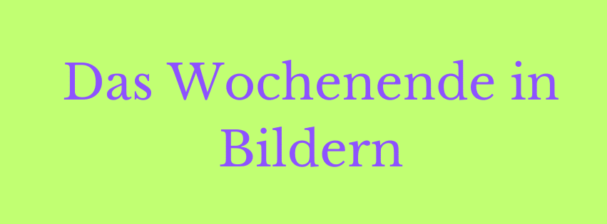 Das Wochenende in Bildern 20/21.04.24 - ihre, seine und EURE Sicht