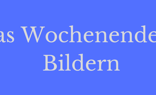 Das Wochenende in Bildern 11/12.05.24 - Ihre, seine und EURE Sicht