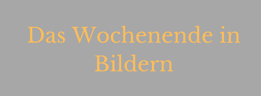 Das Wochenende in Bildern 4/5. Mai 2024 - Ihre, seine und EURE Sicht