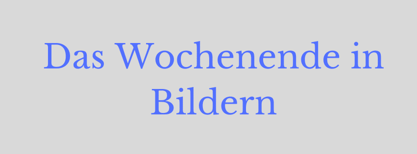 Das Wochenende in Bildern 13/14.07.2024 - ihre, seine und EURE Sicht