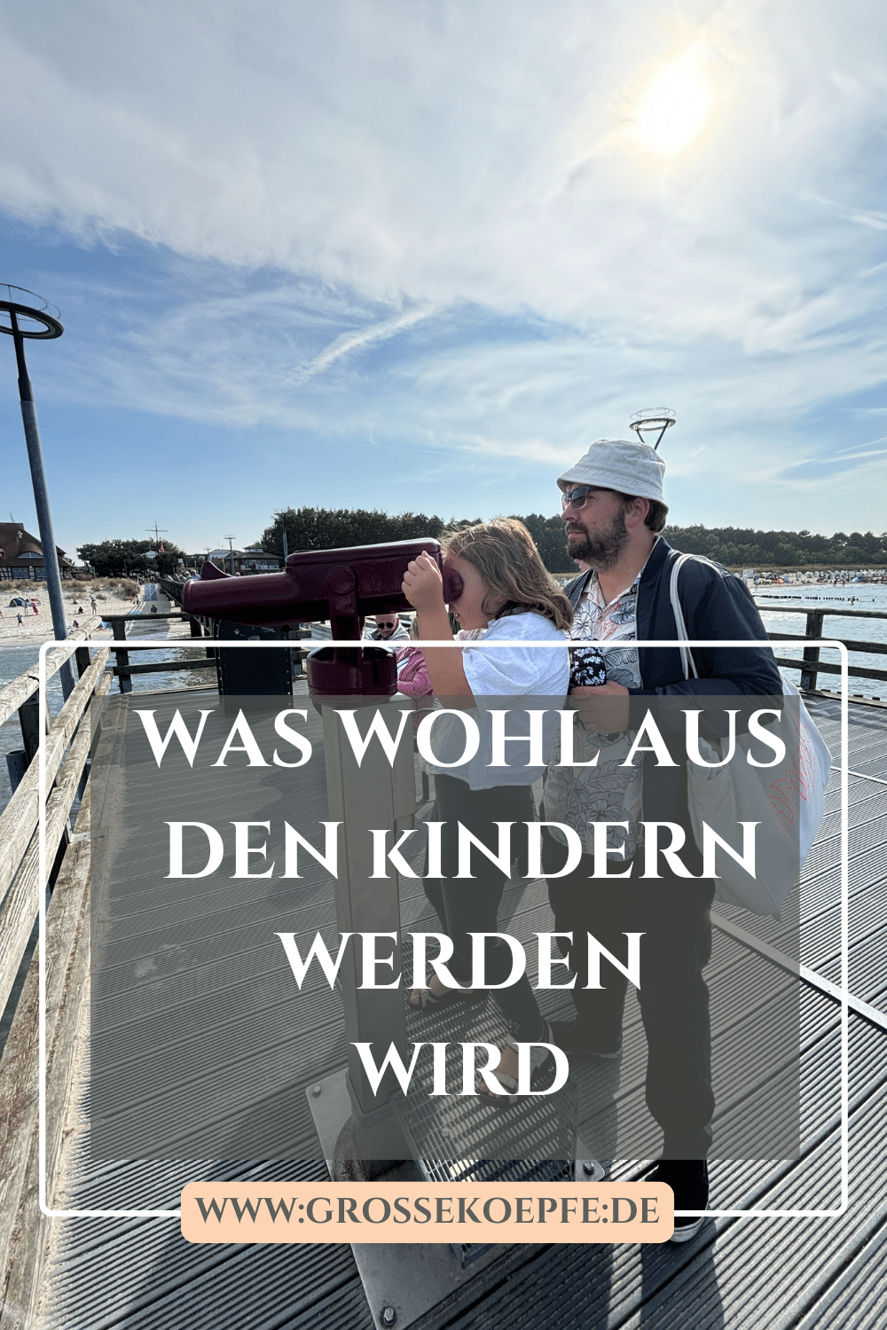 was wohl aus den Kindern werden wird