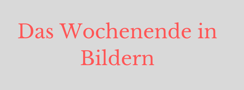 Das Wochenende in Bildern