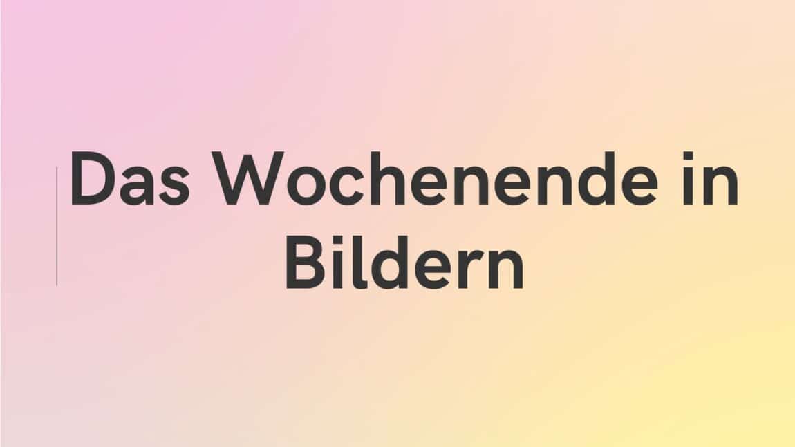 Das Wochenende in Bildern 12/13. April 2025 - ihre, seine und EURE Sicht