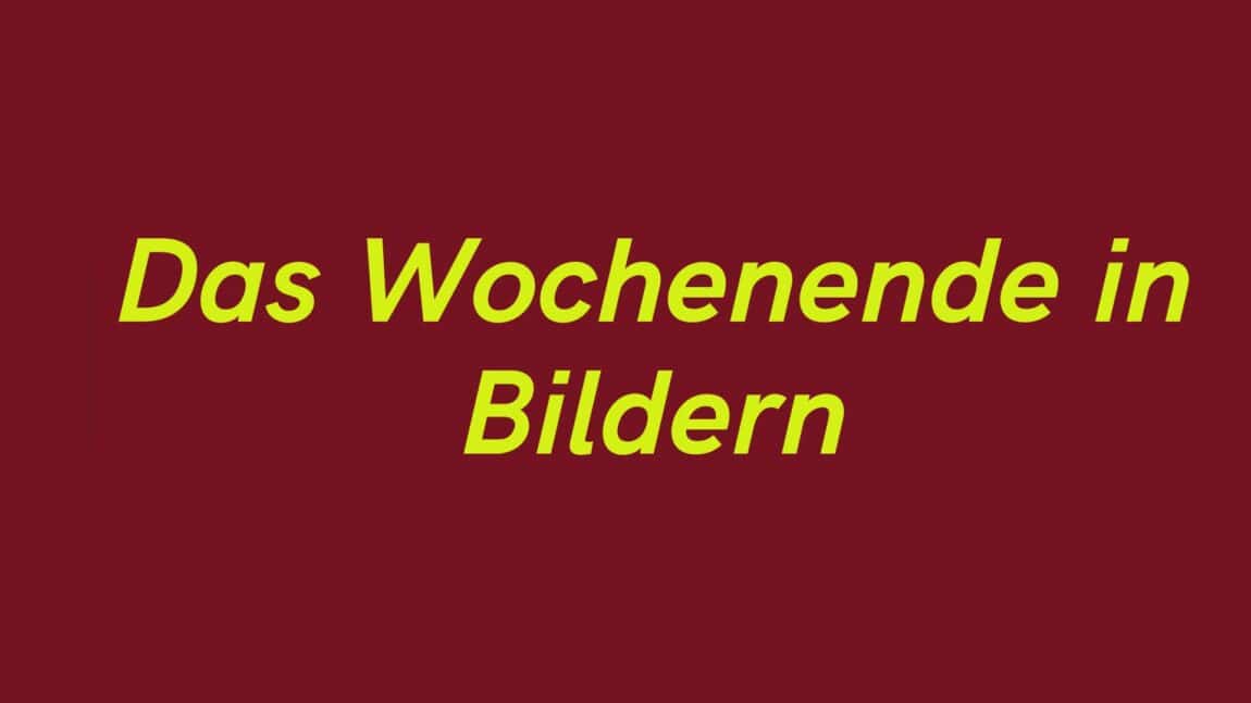 Das Wochenende in Bildern 3/4. Mai 2025 - ihre, seine und EURE Sicht