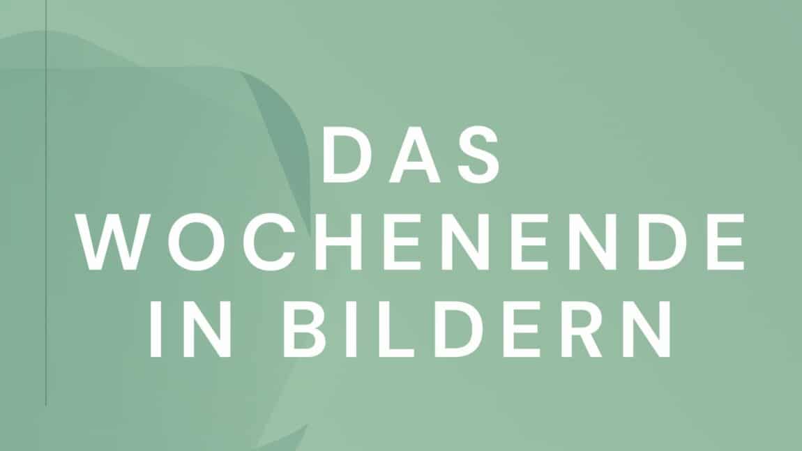 Wochenende in Bildern tuerkis