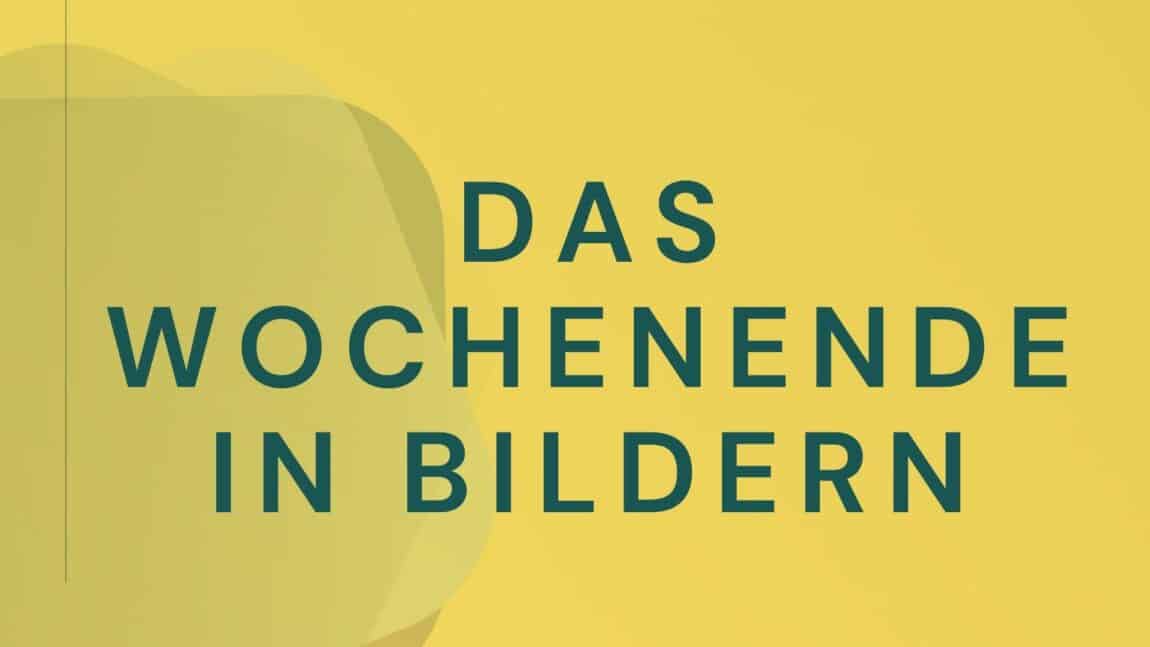 Das Wochenende in Bildern 15/16 August - ihre, seine und EURE Sicht
