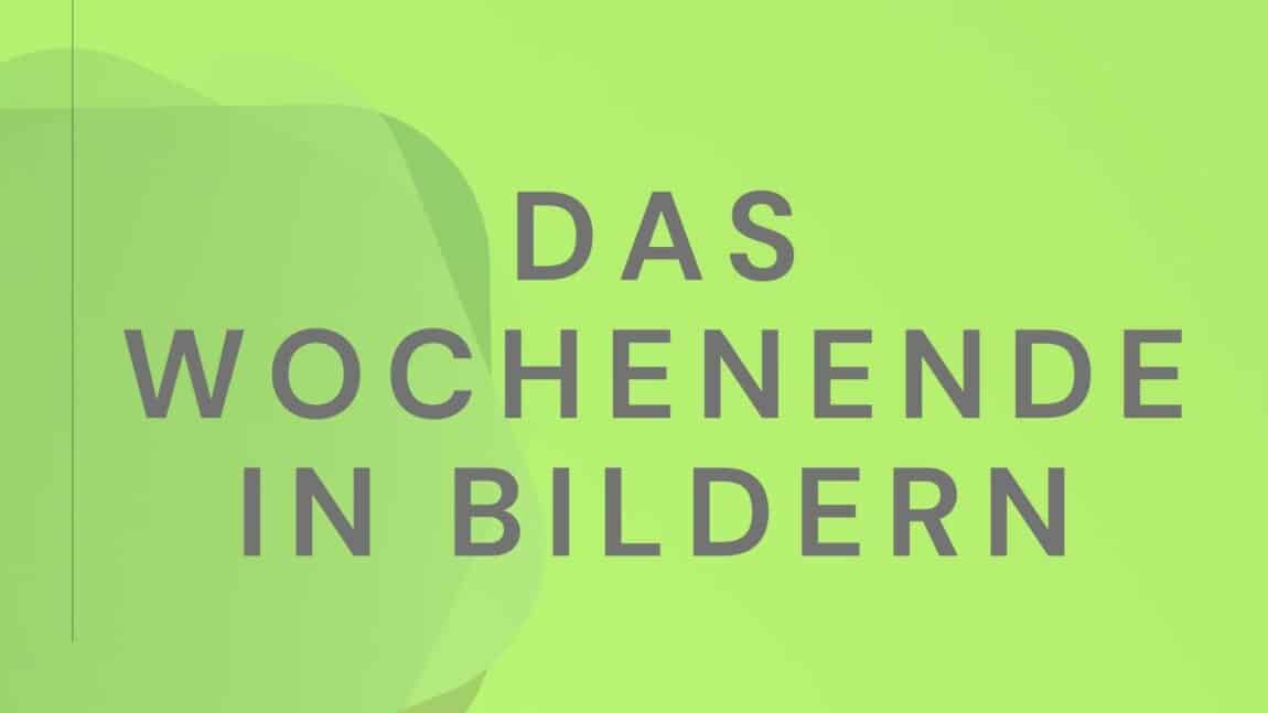 Das Wochenende in Bildern 29/30.082026 - ihre, seine und EURE Sicht