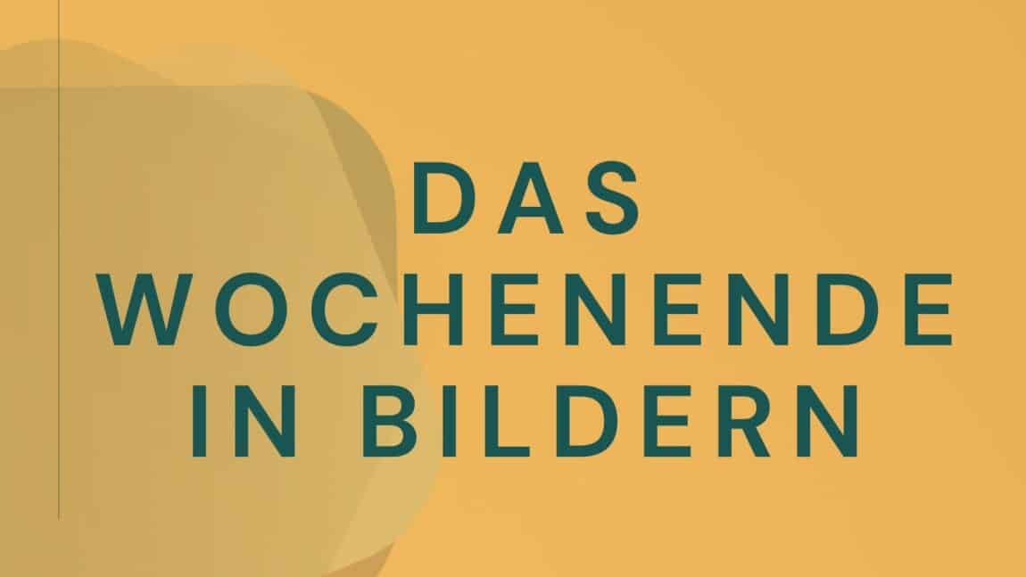 Das Wochenende in Bildern 19/20. September 2026 - ihre und seine Sicht